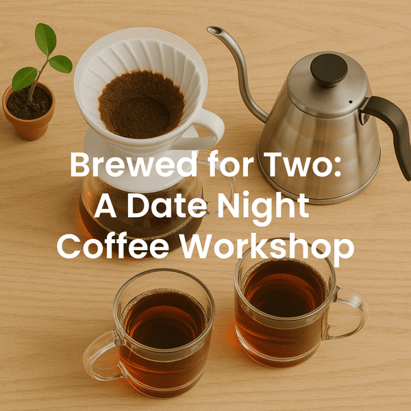 Brewed for Two: A Date Night Brewing Workshop - Timberline Coffee School