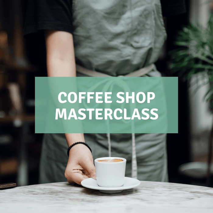 Coffee Shop Masterclass