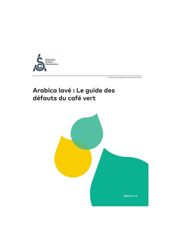 SCA The Washed Arabica Green Coffee Defect Guide (2018) - Timberline Coffee School