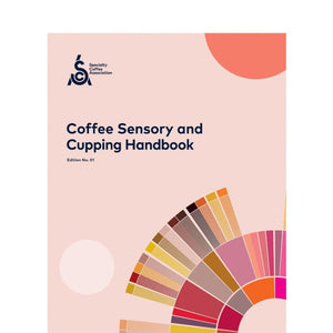 SCA Coffee Sensory and Cupping Handbook - Timberline Coffee School