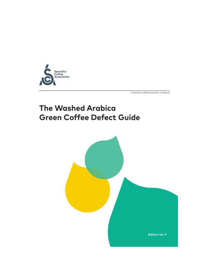SCA The Washed Arabica Green Coffee Defect Guide (2018) - Timberline Coffee School